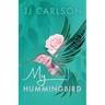 My Hummingbird