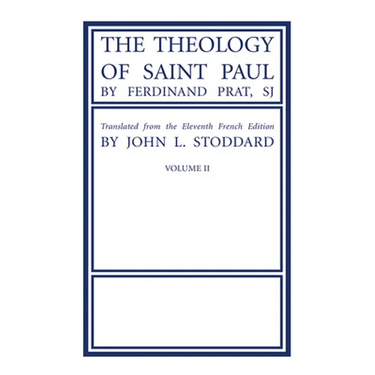 The Theology of Saint Paul, Volume 2