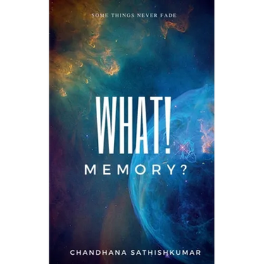 What! Memory?: Some things never fade