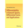 Differentiability in Banach Spaces, Differential Forms and Applications