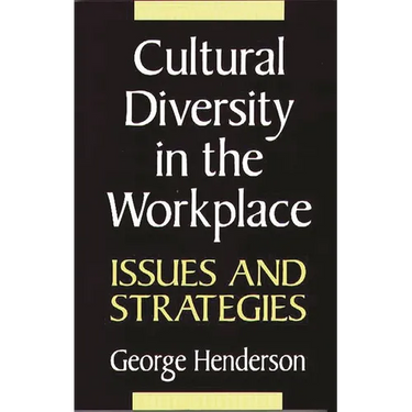 Cultural Diversity in the Workplace: Issues and Strategies