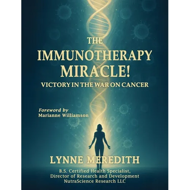 The IMMUNOTHERAPY MIRACLE!: Victory in the War on Cancer