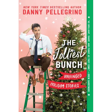 The Jolliest Bunch: Unhinged Holiday Stories