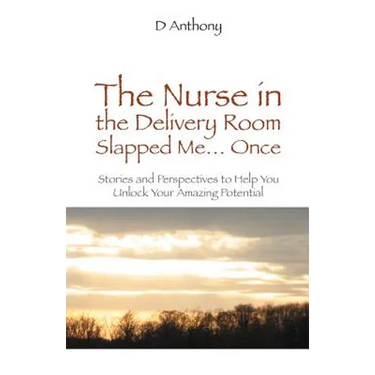 The Nurse in the Delivery Room Slapped Me...Once