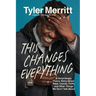 This Changes Everything: A Surprisingly Funny Story about Race, Cancer, Faith, and Other Things We Don't Talk about