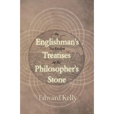 The Englishman's Two Excellent Treatises on the Philosopher's Stone