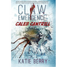 Claw: Emergence - Caleb Cantrill: Tales from Lawless -- A Novelette