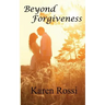 Beyond Forgiveness
