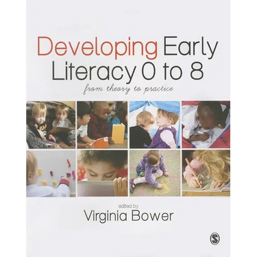 Developing Early Literacy 0-8: From Theory to Practice