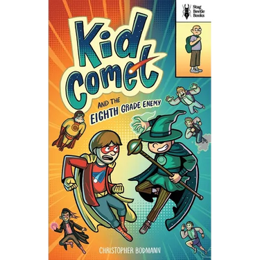 Kid Comet and the Eighth Grade Enemy
