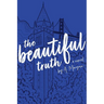 The Beautiful Truth