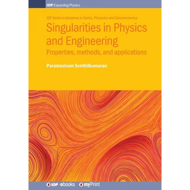 Singularities in Physics and Engineering: Properties, methods, and applications