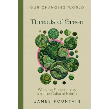 Threads of Green: Weaving Sustainability into the Cultural Fabric