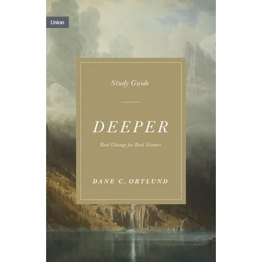 Deeper Study Guide: Real Change for Real Sinners