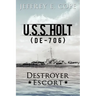 U.S.S. Holt (de-706) Destroyer Escort