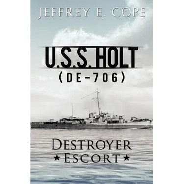 U.S.S. Holt (de-706) Destroyer Escort