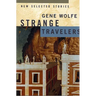 Strange Travelers: New Selected Stories
