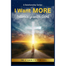 I Want MORE: Intimacy With God
