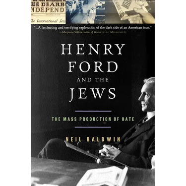 Henry Ford and the Jews: The Mass Production of Hate