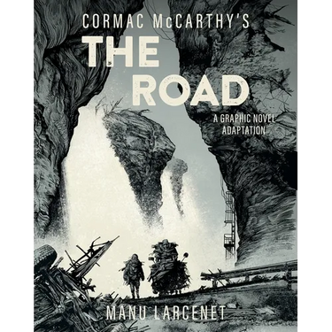 The Road: A Graphic Novel Adaptation