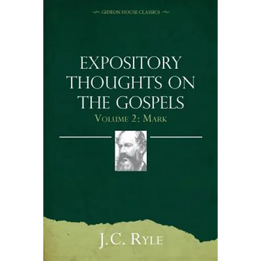 Expository Thoughts on the Gospels Volume 2: Mark