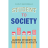Student to Society: Leading Students to Their Place in Society