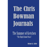 The Chris Bowman Journals: Summer of Gretchen - The High School Years