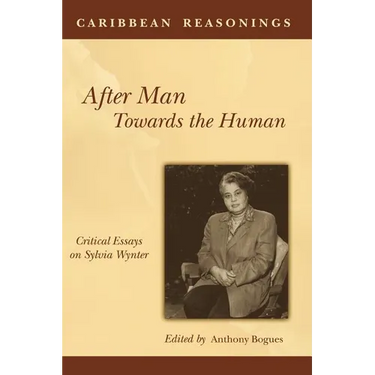 Caribbean Reasonings: After Man, Towards the Human