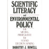 Scientific Literacy and Environmental Policy: The Missing Prerequisite for Sound Decision Making