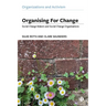 Organising for Change: Social Change Makers and Social Change Organisations