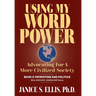 Using My Word Power: Advocating for a More Civilized Society, Book II: Patriotism and Politics