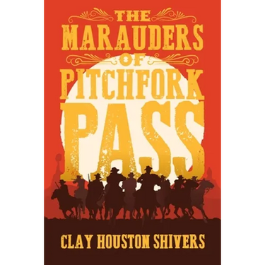 The Marauders Of Pitchfork Pass