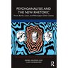 Psychoanalysis and the New Rhetoric: Freud, Burke, Lacan, and Philosophy's Other Scenes