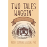 Two Tales Waggin': A Journey Through Grief to Grace