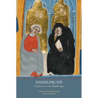 Handling Sin: Confession in the Middle Ages