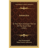Antarctica: Or Two Years Amongst The Ice Of The South Pole (1905)