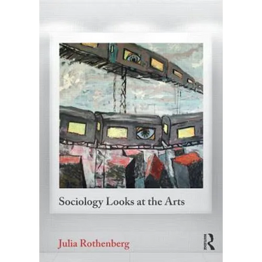 Sociology Looks at the Arts