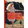 Historical Explorations of Modern Epidemiology: Patterns, Populations and Pathologies