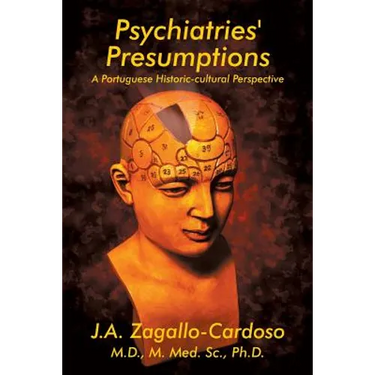 Psychiatries' Presumptions: A Portuguese Historic-cultural Perspective