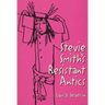 Stevie Smiths Resistant Antics