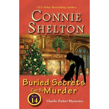 Buried Secrets Can Be Murder: Charlie Parker Mysteries, Book 14