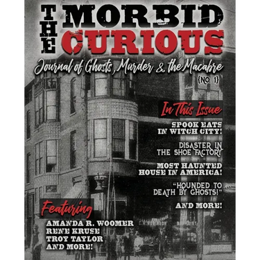 The Morbid Curious No. 1: The Journal of Ghosts, Murder, and the Macabre