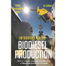 Introduction to Biodiesel Production 1st Edition: How to Create Your Own Batches and a Waste Oil Processor at Home.