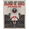 Blood of Gods: Metal. Mayhem. Wine.