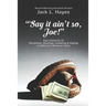 Say It Ain't So, Joe!: Two Centuries of Deception, Cheating, Gambling & Doping in America's National Game