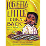 Loretta Little Looks Back: Three Voices Go Tell It