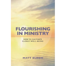 Flourishing in Ministry: How to Cultivate Clergy Wellbeing