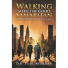 Walking with the Good Samaritan: Servant Leadership for a New Era