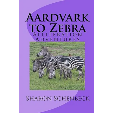 Aardvark to Zebra: Alliteration Adventures
