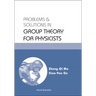 Prob & Soln in Grp Theory for Physicists